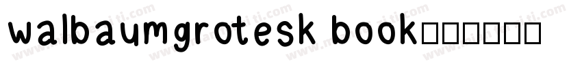 walbaumgrotesk book字体转换